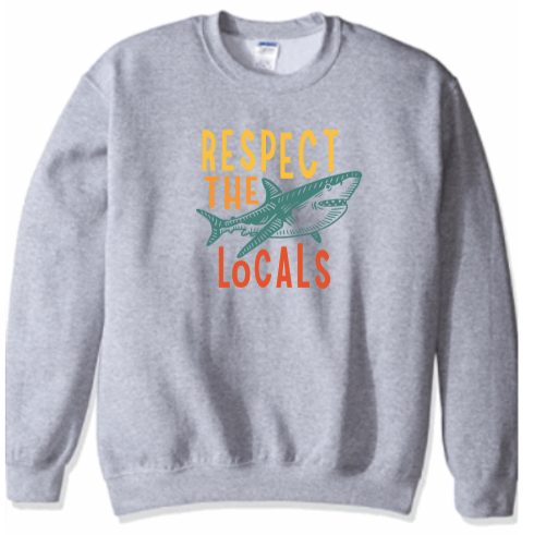 Respect the Locals Crewneck