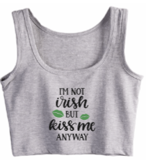 Not Irish But Kiss Me Crop Tank