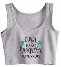 Irish Today Hungover Tomorrow Crop Tank