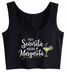 Señorita needs a Margarita Crop Tank