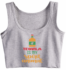 Tequila is my spirit animal Crop Tank