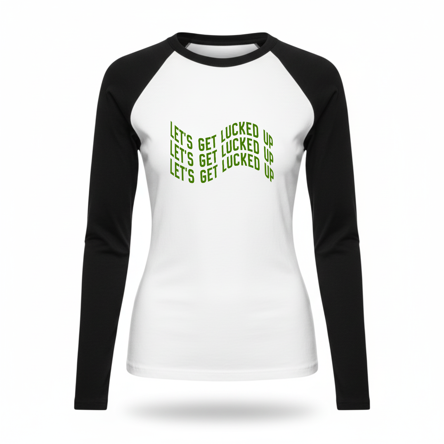 Lets Get Lucked Up Fitted Long Sleeve