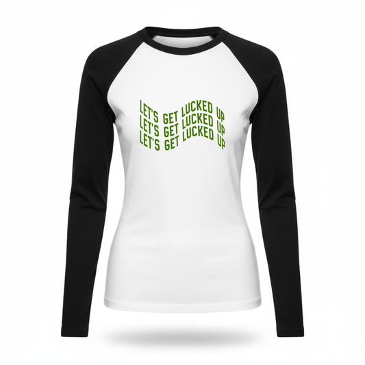 Lets Get Lucked Up Fitted Long Sleeve