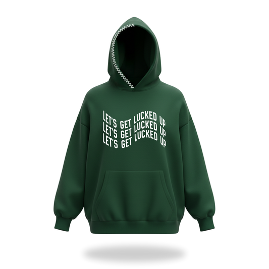 Lets Get Lucked Up Sweatshirt