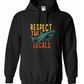 Respect the Locals Hoodie