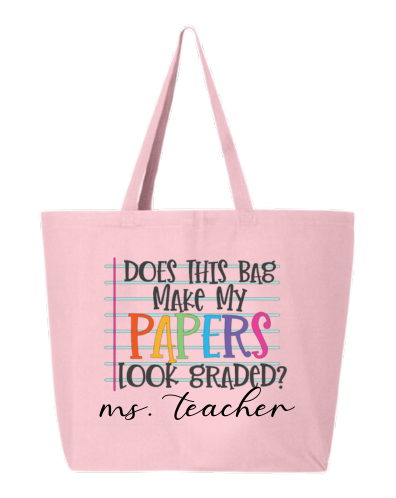 Personalized TOTE-DOES THIS BAG MAKE MY PAPERS LOOK GRADED ?