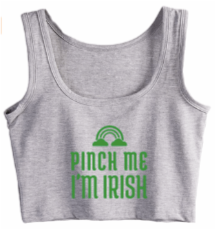 Pinch Me Im Irish Crop Tank