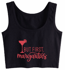 But first, Margaritas Crop Tank